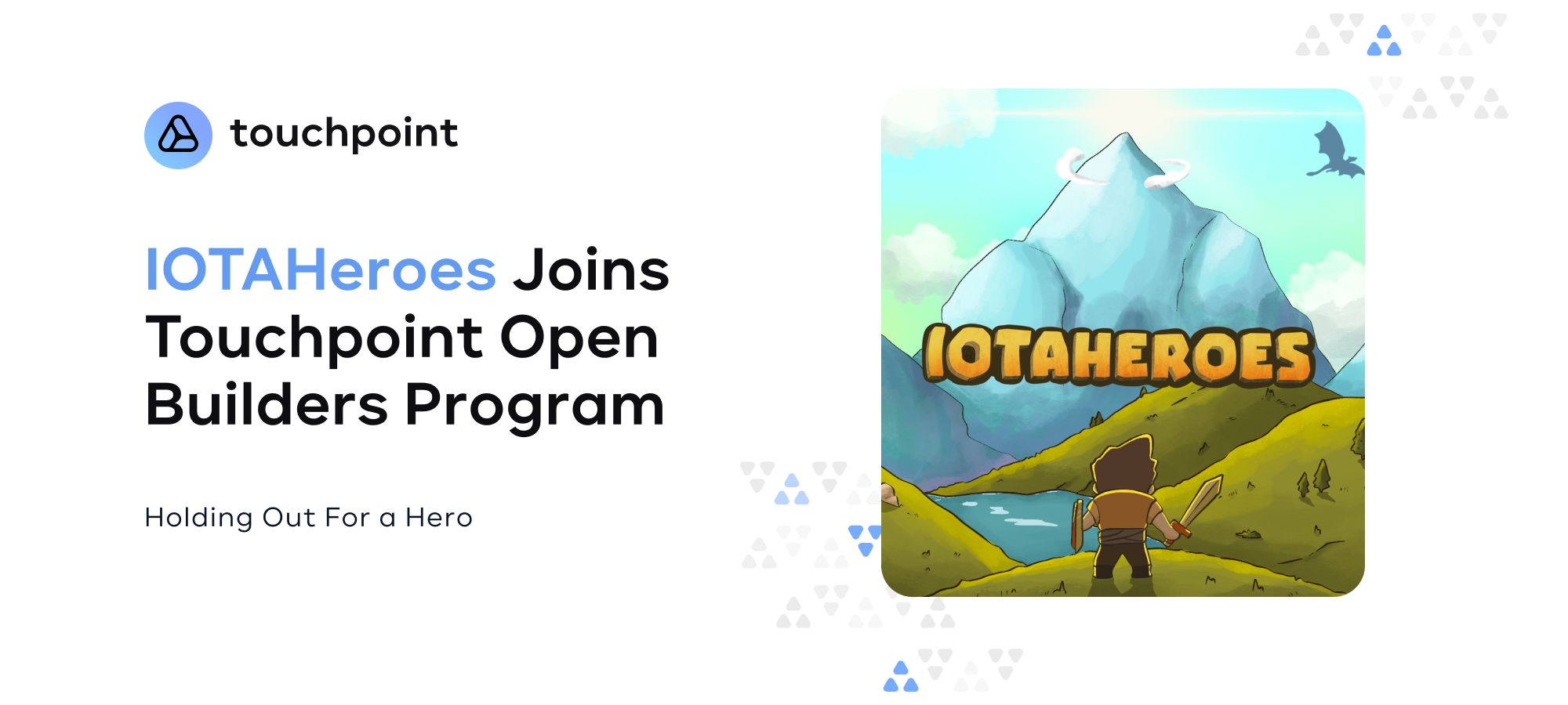 IOTAHeroes Joins the Touchpoint Open Builders Program